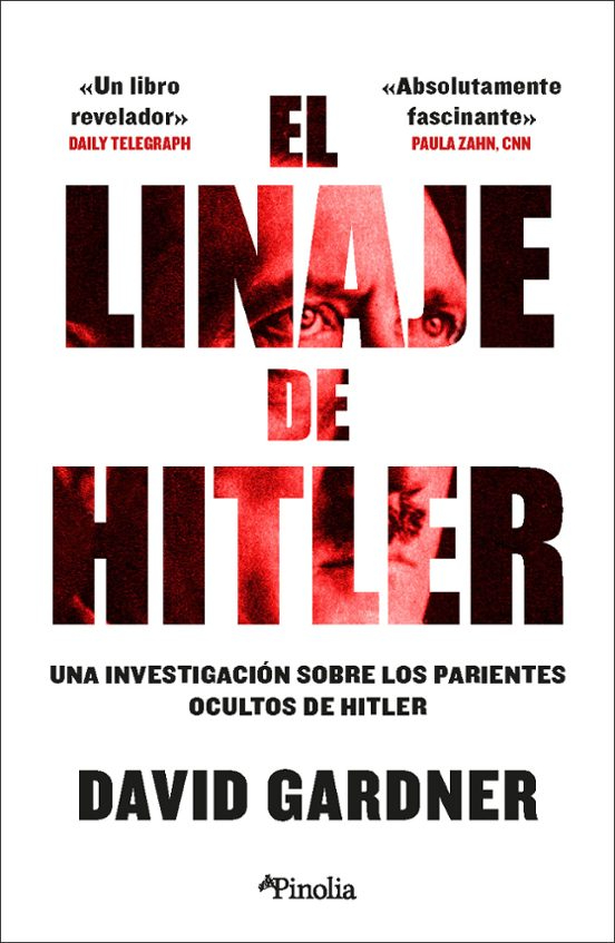 Caràtula del llibre 'El linaje de Hitler', on David Gardner presenta el resultat de les seves indagacions al voltant dels Hitler Caràtula del llibre 'El linaje de Hitler', on David Gardner presenta el resultat de les seves indagacions al voltant dels Hitler
